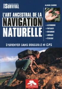 L’art ancestral de la navigation naturelle – S’orienter sans boussole ni GPS
